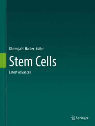 Knjiga Stem Cells: Latest Advances Khawaja H. Haider