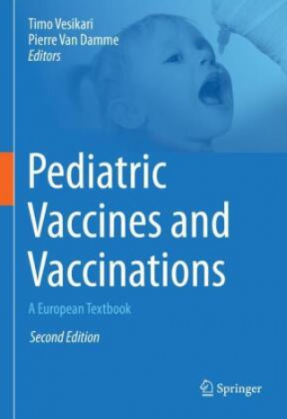 Livre Pediatric Vaccines and Vaccinations: A European Textbook Timo Vesikari