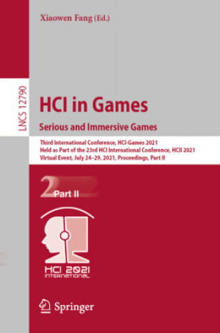 Buch HCI in Games: Serious and Immersive Games Xiaowen Fang