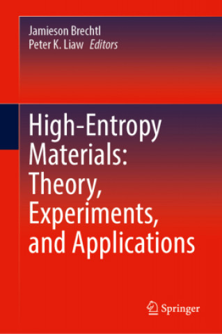 Könyv High-Entropy Materials: Theory, Experiments, and Applications Jamieson Brechtl