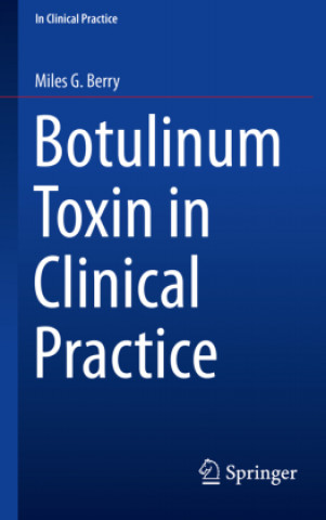Kniha Botulinum Toxin in Clinical Practice Miles G. Berry
