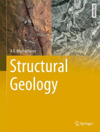 Kniha Structural Geology A. R. Bhattacharya