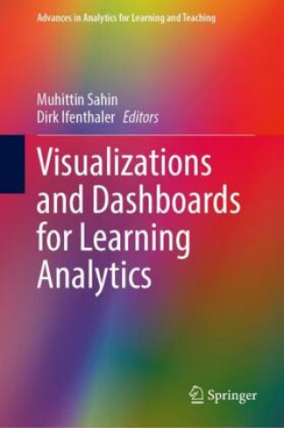Kniha Visualizations and Dashboards for Learning Analytics Muhittin Sahin
