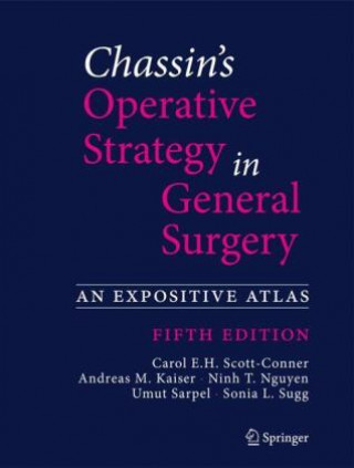 Kniha Chassin's Operative Strategy in General Surgery Carol E. H. Scott-Conner