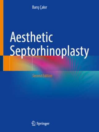 Книга Aesthetic Septorhinoplasty Bar&#305;&#351; Çak&#305;r