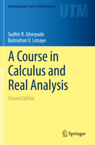 Kniha Course in Calculus and Real Analysis Sudhir R. Ghorpade