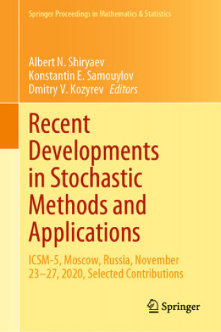 Buch Recent Developments in Stochastic Methods and Applications: Icsm-5, Moscow, Russia, November 23-27, 2020, Selected Contributions Albert N. Shiryaev