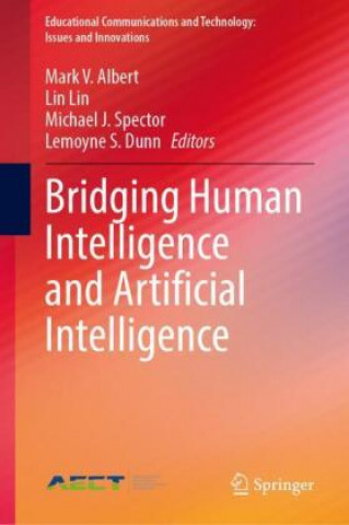 Book Bridging Human Intelligence and Artificial Intelligence Mark V. Albert