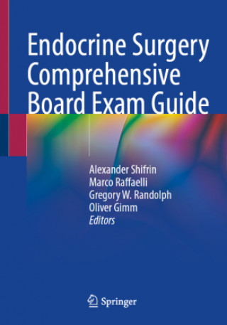 Carte Endocrine Surgery Comprehensive Board Exam Guide Alexander Shifrin