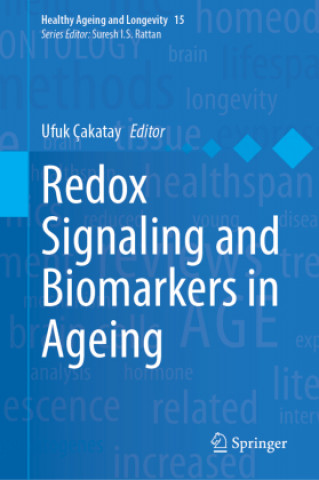 Kniha Redox Signaling and Biomarkers in Ageing Ufuk Çakatay