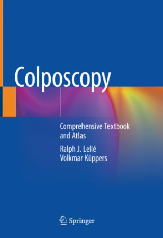 Kniha Colposcopy: Comprehensive Textbook and Atlas Ralph J. Lellé