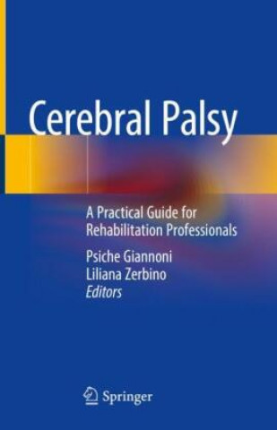 Könyv Cerebral Palsy in Children: A Practical Guide for Professionals Psiche Giannoni