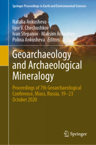 Carte Geoarchaeology and Archaeological Mineralogy Natalia Ankusheva