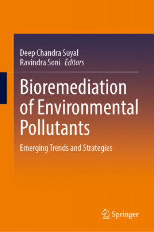 Kniha Bioremediation of Environmental Pollutants Deep Chandra Suyal