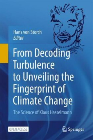 Buch From Decoding Turbulence to Unveiling the Fingerprint of Climate Change von Storch