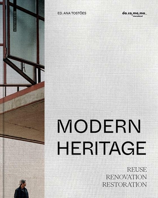 Livre Modern Heritage: Reuse, Renovation and Restoration Ana Tost?es