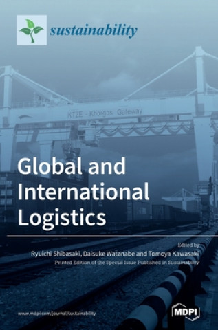 Könyv Global and International Logistics Daisuke Watanabe