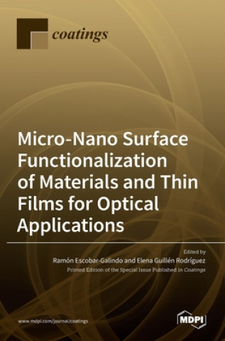 Knjiga Micro-Nano Surface Functionalization of Materials and Thin Films for Optical Applications Ramón Escobar-Galindo