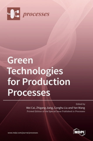 Book Green Technologies for Production Processes Wei Cai