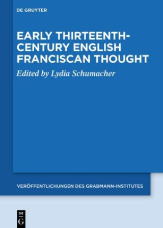 Kniha Early Thirteenth-Century English Franciscan Thought No Contributor