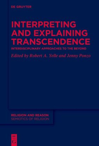 Knjiga Interpreting and Explaining Transcendence No Contributor