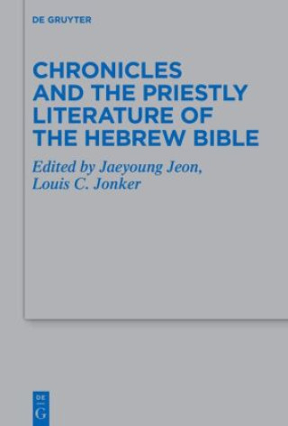 Kniha Chronicles and the Priestly Literature of the Hebrew Bible No Contributor