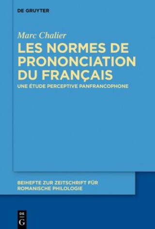 Könyv Les Normes de Prononciation Du Francais Marc Chalier