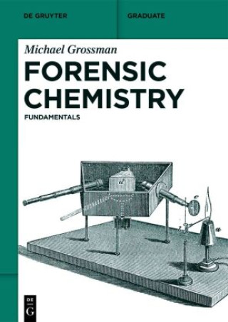 Kniha Forensic Chemistry Michael Grossman