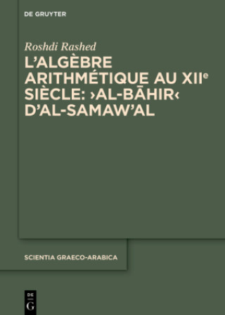 Carte L'Algebre Arithmetique Au Xiie Siecle: >Al-B&#257;hir Roshdi Rashed
