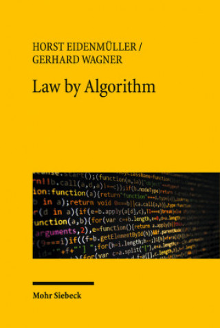 Könyv Law by Algorithm Horst Eidenmuller