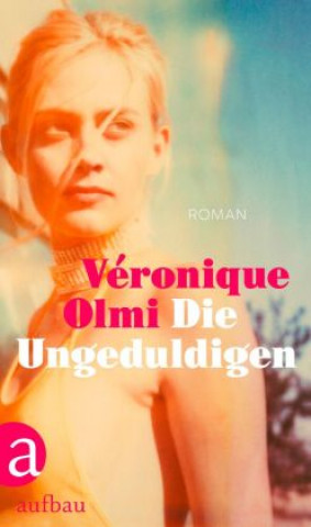 Knjiga Die Ungeduldigen Claudia Steinitz