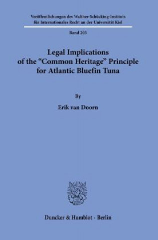 Книга Legal Implications of the Common Heritage Principle for Atlantic Bluefin Tuna Erik Van Doorn