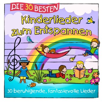 Аудио Simone Sommerland, Karsten Glück & Die Kita-Frösche: Die 30 Besten Kinderlieder Zum Entspannen 