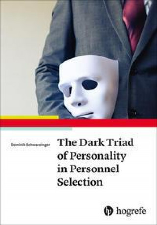 Könyv The Dark Triad of Personality in Personnel Selection 