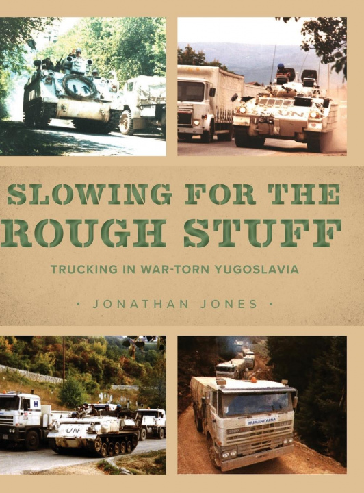 Knjiga Slowing for the Rough Stuff Jonathan Jones