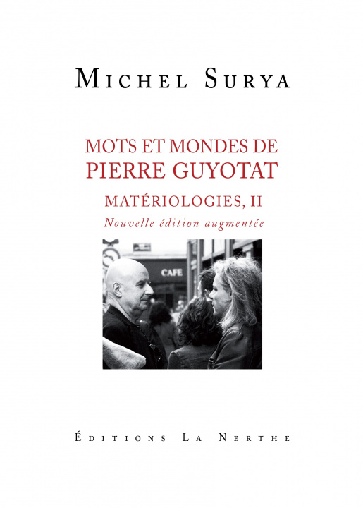 Kniha Mots et mondes de Pierre Guyotat, Matériologie II, nouvelle édition augmentée Michel Surya
