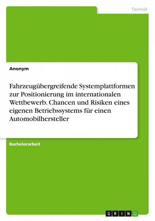 Buch Fahrzeugübergreifende Systemplattformen zur Positionierung im internationalen Wettbewerb. Chancen und Risiken eines eigenen Betriebssystems für einen 