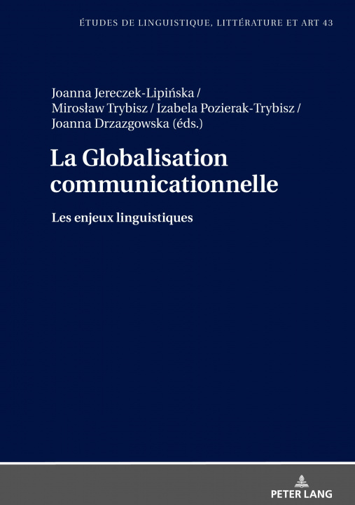 Kniha Globalisation communicationnelle; Les enjeux linguistiques Joanna Drzazgowska