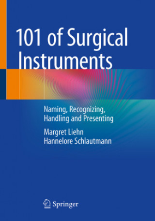 Könyv 101 of Surgical Instruments Margret Liehn
