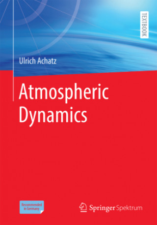 Kniha Atmospheric Dynamics Ulrich Achatz