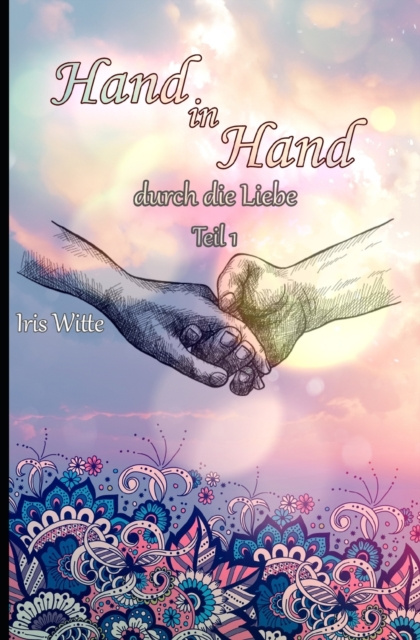 E-kniha Hand in Hand durch die Liebe Pascal Witte