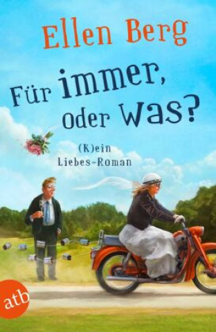 Kniha Für immer, oder was? Ellen Berg