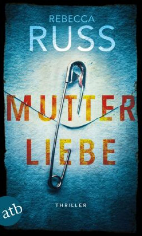 Buch Mutterliebe Rebecca Russ