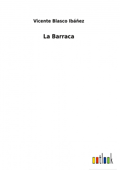 Knjiga Barraca Vicente Blasco Ibáñez