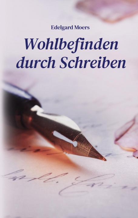 Boek Wohlbefinden durch Schreiben Edelgard Moers