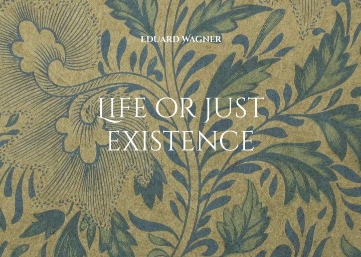 Knjiga Life or just existence 