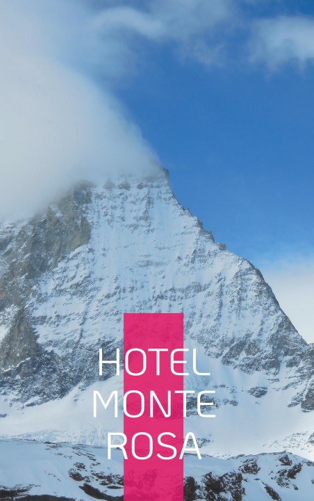 Knjiga Hotel Monte Rosa 