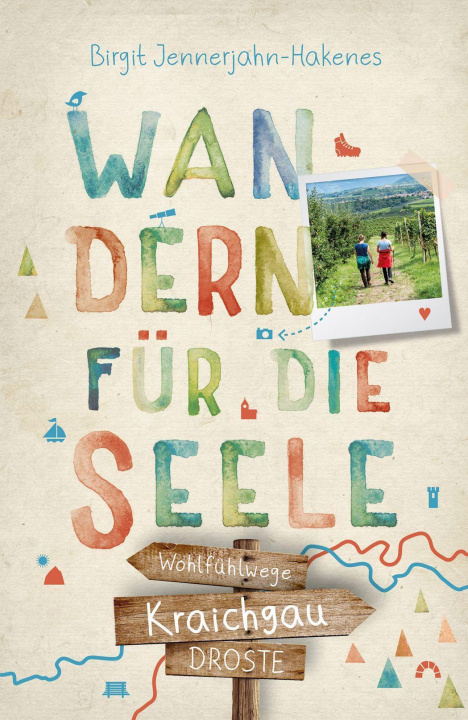 Buch Kraichgau. Wandern für die Seele Birgit Jennerjahn-Hakenes