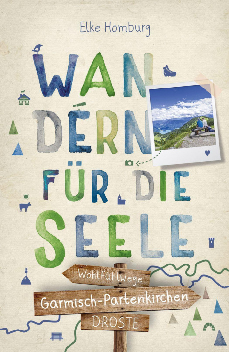 Könyv Garmisch-Partenkirchen. Wandern für die Seele 