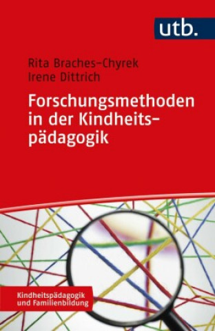 Kniha Forschungsmethoden in der Kindheitspädagogik Rita Braches-Chyrek